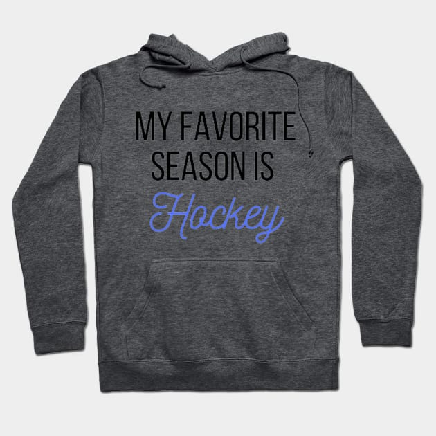 My favorite season is Hockey Hoodie by gabiworld